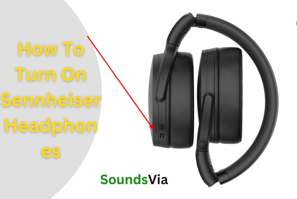 How to turn on Sennheiser headphones